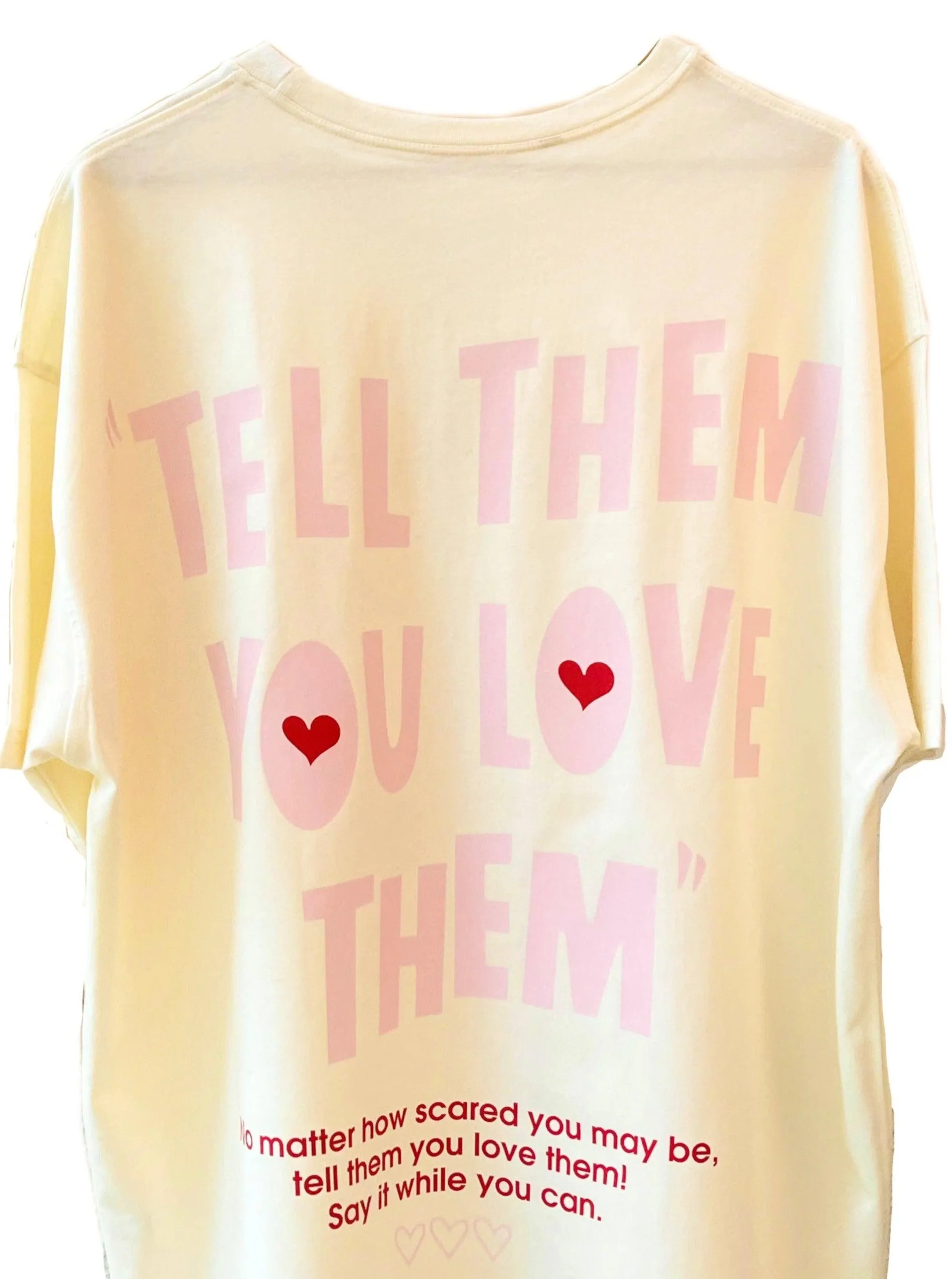 Tell Them You Love Them Drop:Sleeved Tee   For Men and Women